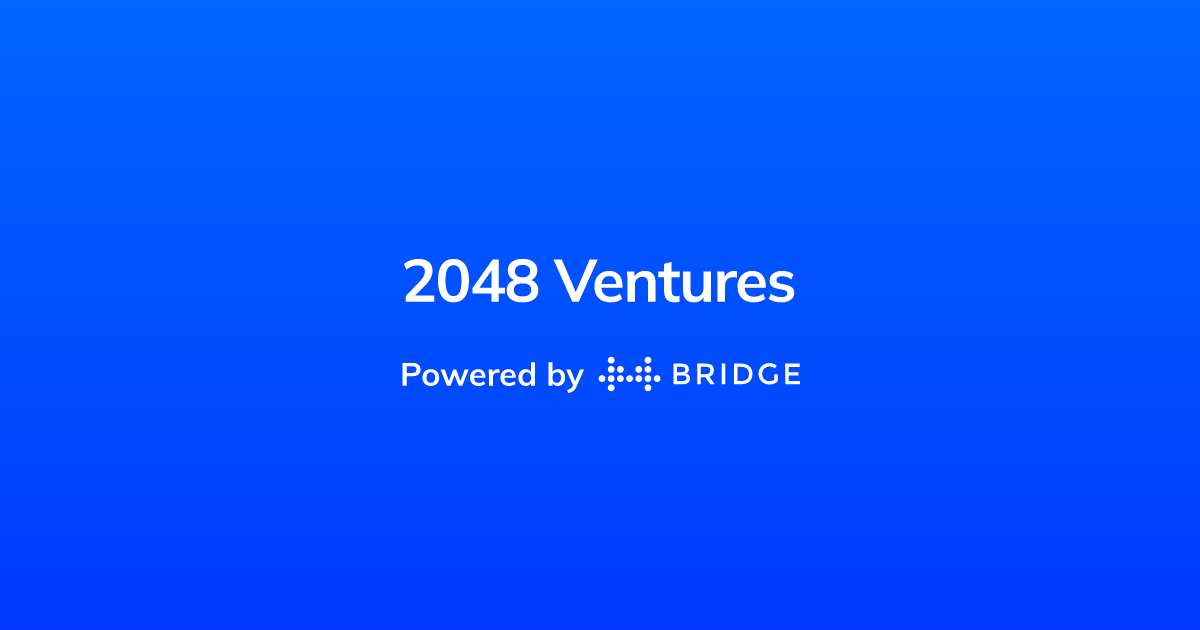 2048 Ventures backs visionary founders who are building